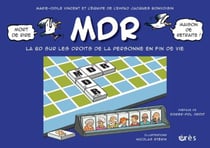 MDR, Mort de rire - Maison de retraite : La BD sur les droits de la personne en fin de vie