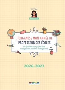 J’organise mon année de professeur des écoles 2026-2027