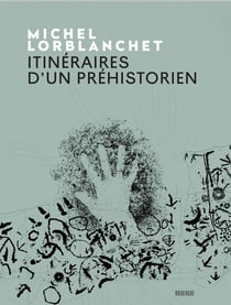 Itinéraires d'un préhistorien
