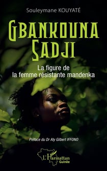 Gbankouna Sadji : La figure de la femme mandenka