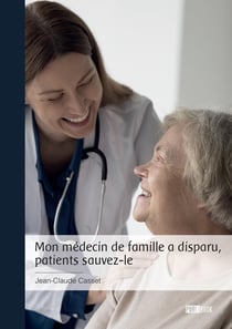 Mon médecin de famille a disparu, patients sauvez-le