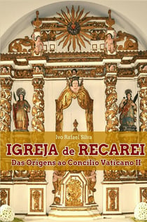 Igreja de Recarei : Das Origens ao Concilio Vaticano II