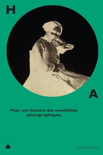 Histo.art : Pour une histoire des sensibilités photographiques