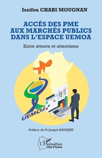 Accès des PME aux marchés publics dans l'espace UEMOA : Entre attente et attentisme