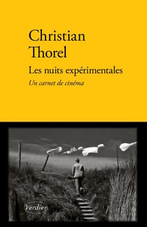 Les nuits expérimentales : Un carnet de cinéma