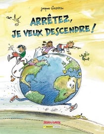 Arretez, je veux descendre !