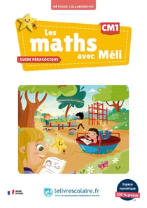 Les maths avec Méli : CM1 - Guide pédagogique
