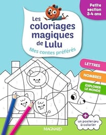 Les coloriages magiques de Lulu - Petite section - Mes contes préférés : Des coloriages pour apprendre en s'amusant