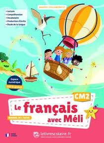 Le français avec Méli : CM2 - Manuel élève