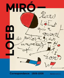 Miró - Loeb : Correspondance 1926-1936