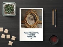 Faire peau neuve, poemes & portraits