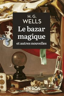 Le bazar magique et autres nouvelles
