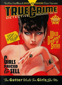 True Crime Detective Magazines: 1924-1969 (45e édition)