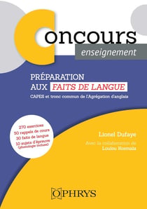 Préparation aux faits de langue : CAPES et tronc commun de l'Agrégation d'anglais : Phonologie, syntaxe, énonciation et sémantique