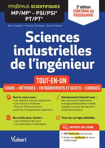 Sciences industrielles de l'ingénieur : MP/MP* PSI/PSI* PT/PT* MPI/MPI* - Tout-en-un : Cours - Synthèse - Méthodes détaillées - Exercices et sujets de concours corrigés (2e édition)