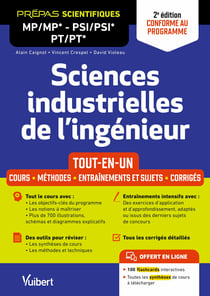 Sciences industrielles de l'ingénieur : MP/MP* PSI/PSI* PT/PT* MPI/MPI* - Tout-en-un : Cours - Synthèse - Méthodes détaillées - Exercices et sujets de concours corrigés (2e édition)
