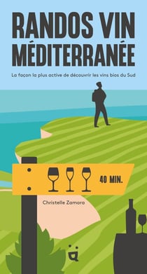 Randos Vin Méditerranée : La façon la plus active de découvrir les vins bios du Sud