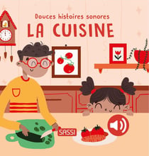 Douces histoires sonores : Dans la cuisine
