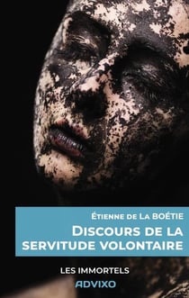 Discours de la servitude volontaire - preface de franck cappi