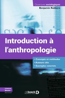 Introduction à l'anthropologie : Concepts et méthodes - Auteurs clés - Exemples concrets