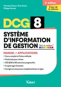 DCG 8 - Systèmes d'information de gestion : Manuel et Applications - Réforme 2026-2027 : Maîtriser les compétences et réussir l'examen
