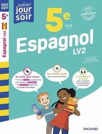 Cahier du jour / cahier du soir : Espagnol : 5e LV2 - Conçu et recommandé par les enseignants