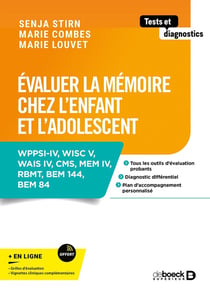 Évaluer la mémoire chez l'enfant et l'adolescent : WPPSI-IV, WISC V, WAIS IV, CMS, MEM IV, RBMT, BEM 144, BEM 84