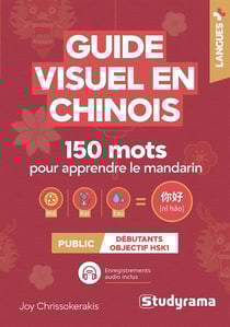 Guide visuel en chinois - 150 mots pour apprendre le mandarin