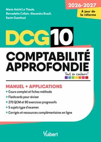 DCG 10 - Comptabilité approfondie : Manuel et Applications - Réforme 2026-2027 : Maîtriser les compétences et réussir l'examen