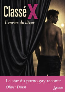 Classé X : l'envers du décor