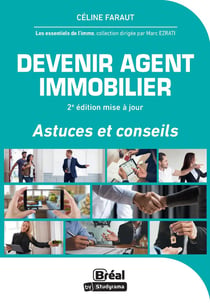 Devenir agent immobilier : Astuces et conseils (2e édition)