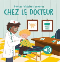 Douces histoires sonores : Chez le docteur