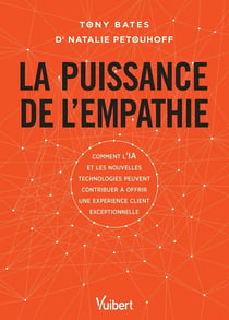 La puissance de l'empathie : Comment l'IA et les nouvelles technologies peuvent contribuer à offrir une expérience client exceptionnelle