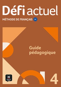 Défi actuel 4 : FLE : Guide pédagogique