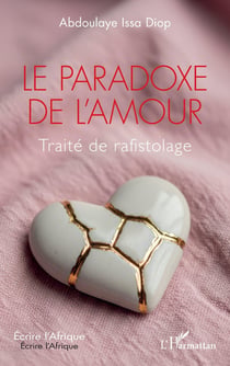 Le paradoxe de l'amour : traite de rafistolage
