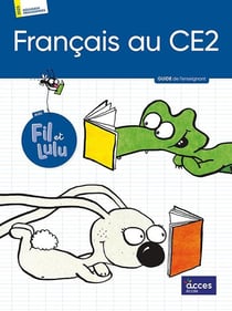Français avec Fil et Lulu : CE2 - Guide de l'enseignant