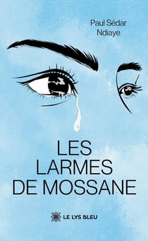 Les larmes de Mossane