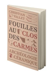 FOUILLES AU CLOS DES CARMES - ARCHEOLOGIE CERAMIQUE