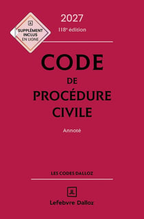 Code de procédure civile : Annoté (édition 2027)