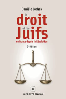 Le droit et les juifs : En France depuis la Révolution (3e édition)