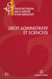 Droit administratif et science(s) ?