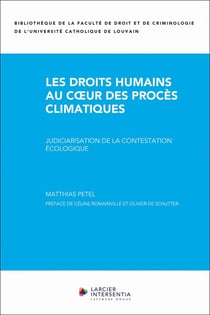Les droits humains au coeur des procès climatiques - Judiciarisation de la contestation écologique