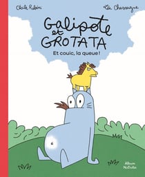Galipote et Grotata : Et couic, la queue !