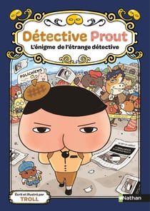 Détective Prout - L'énigme de l'étrange détective - Tome 6