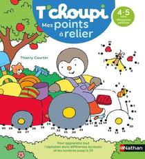 T'choupi : Mes points à relier - MS - Pour apprendre tout l'alphabet dans différentes écritures et les nombres jusqu'à 30