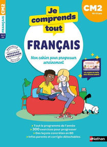 Je comprends tout : Français - CM2 - Mon cahier pour progresser sereinement (édition 2026)