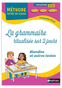 La Grammaire ritualisée sur 2 jours - CE2, CM1, CM2 - Blondine et autres textes