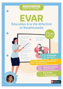 Ressources pour la classe : EVAR : Éducation à la vie affective et relationnelle - Cycles 2 et 3