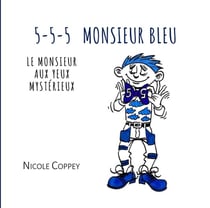 5-5-5 Monsieur Bleu : Le monsieur aux yeux mystérieux