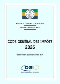 Gabon : Code général des impôts (édition 2026)